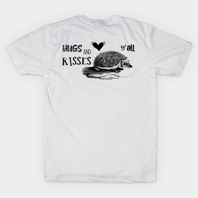 Hugs and Kisses Y'all. Funny Valentine with Hedgehog by Biophilia